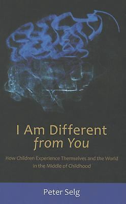 I Am Different from You: How Children Experience Themselves and the World in the