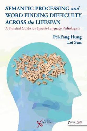 Semantic Processing and Word Finding Difficulty Across the Lifespan : A ...