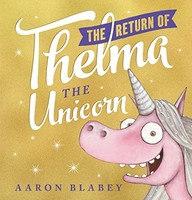 Aaron Blabey - Return Of Thelma The Unicorn - Paperback - G245Z