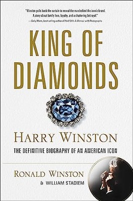 King of Diamonds: Harry Winston, the Definitive, Winston, Stadiem+-