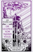 Die Suche Nach Dem KöNig - Die Legende Vom TräNenvogel 4 | Lee, Young-Do