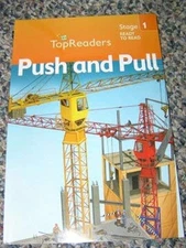 Push and Pull : Top Readers Top Readers, Stage 1 Ready To Read De