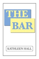 Kathleen Hall | The Bar | Taschenbuch | Englisch (2017) | Xlibris