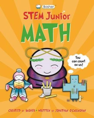 Basher STEM Junior: Math Hardcover Jonathan O'Callaghan
