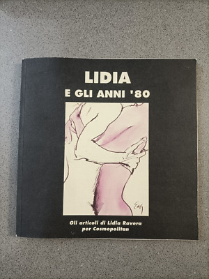 LIDIA E GLI ANNI '80 - GLI ARTICOLI DI LIDIA RAVERA PER COSMOPOLITAN