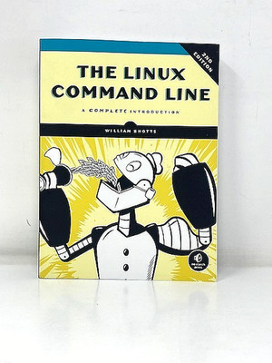 The Linux Command Line, 2nd Edition : A Complete Introduction by William Shotts
