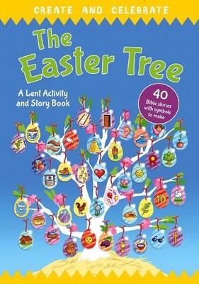 Create and celebrate: The Easter Tree:..., Deborah Lock