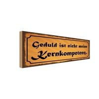 Holzschild 10X27 Cm Geduld Nicht Kernkompetenz Dekoration Deko Geschenk Holz Sch