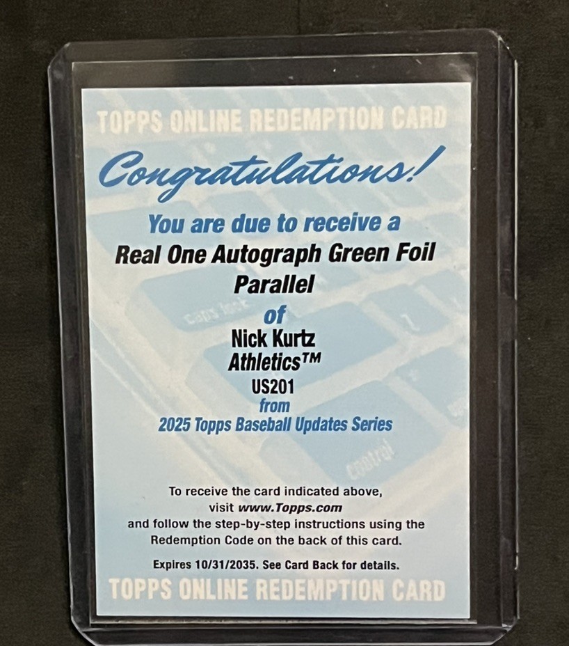 2025 Topps Update - Nick Kurtz RC #US201 Real One Auto Green Foil /99 REDEMPTION
