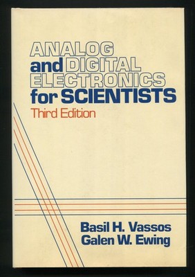 Analog and Digital Electronics for Scientists by Basil Vassos, Galen Ewing 3rd