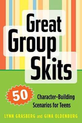 Great Group Skits: 50 Character-Building Scenarios for Teens - Paperback - GOOD