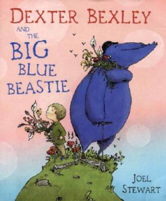 Dexter Bexley and the Big Blue Beastie - Hardcover By Stewart, Joel - ACCEPTABLE