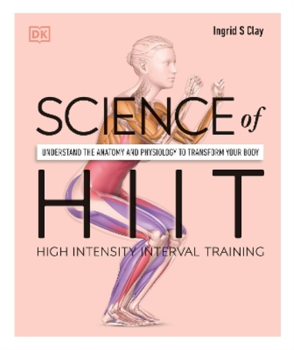 Ingrid S. Clay Science of HIIT (Tascabile)
