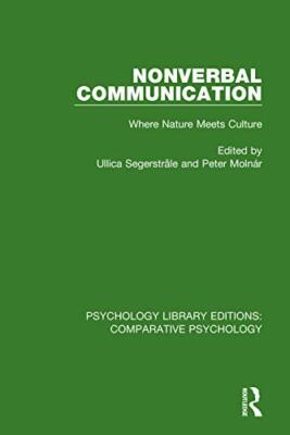 Nonverbal Communication: Where Nature Meets Culture by Peter Molnar, Ullica ...