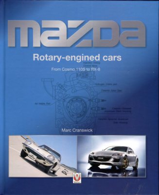 Mazda Rotary-engined cars from Cosmo 110S to RX-8 - Marc Cranswick rare book