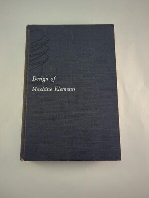1960 DESIGN OF MACHINE ELEMENTS (3rd EDITION) HARDBACK BOOK