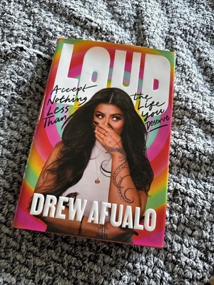 Loud : Accept Nothing Less Than the Life You Deserve by Drew Afualo (2024,...