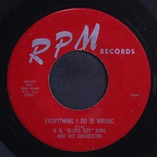 B.B. KING: everything i do is wrong / don't you want a man like me RPM 7" Single