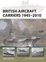 British Aircraft Carriers 1945-2010 | Angus Konstam | Englisch | Taschenbuch