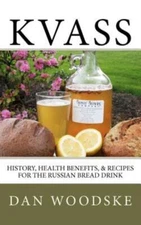 Kvass: History, Health Benefits, & Recipes For The Russian Bread Drink