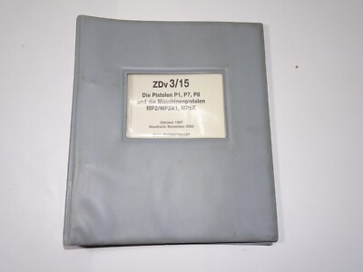 ZDv 3/15 Die Pistolen P1 P7 P8 und die Maschinenpistolen MP2 MP2A1 MP5K BW