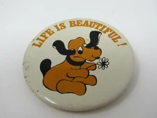 Life is Beautiful Pin Button Dog Flower Excellent Fun Design