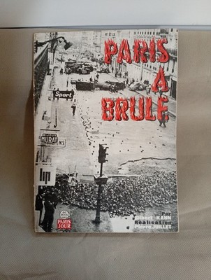 Paris brannte Fotos von Pierre Julliet, Christian Joubert, Michel Hermans 1968