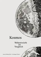 Kosmos | WeltentwüRfe Im Vergleich, Katalog Zur Ausstellung ZüRich 2014/2015