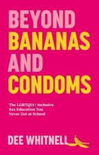 Beyond Bananas and Condoms : The LGBTQIA+ Inclusive Sex Education