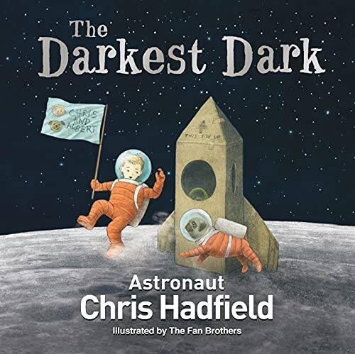The Darkest Dark by Chris Hadfield (Paperback, 2019)