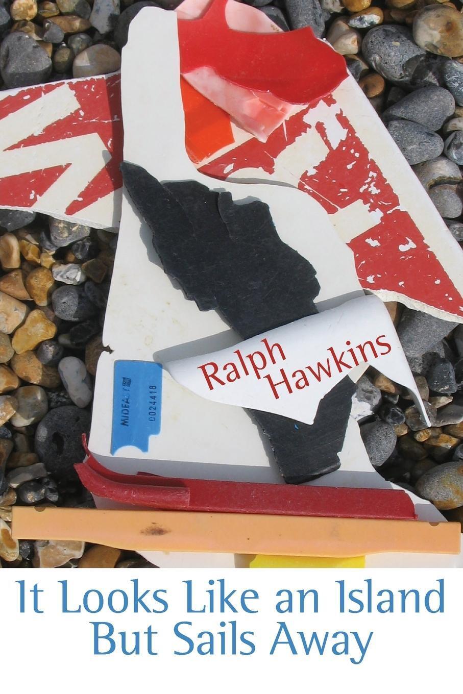 Thumbnail - Ralph Hawkins | It Looks Like An Island But Sails Away | Taschenbuch |