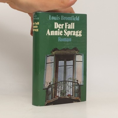 Der Fall Annie Spragg  |  Louis Bromfield