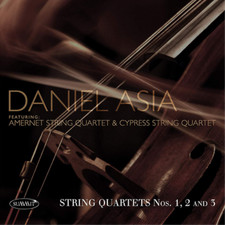 Daniel Asia Daniel Asia: String Quartets No. 1, 2 & 3 (CD) Album