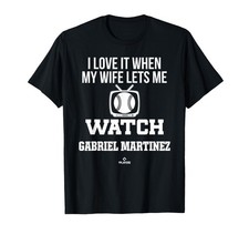 My Wife Lets Me Watch Gabriel Martinez Prospect Baseball Fan T-Shirt