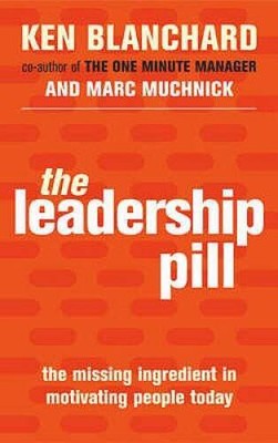 The Leadership Pill: The Missing Ingredient in Motivating - ACCEPTABLE