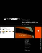 Websights: The Future of Business and Design on the Internet by Katherine Nelson