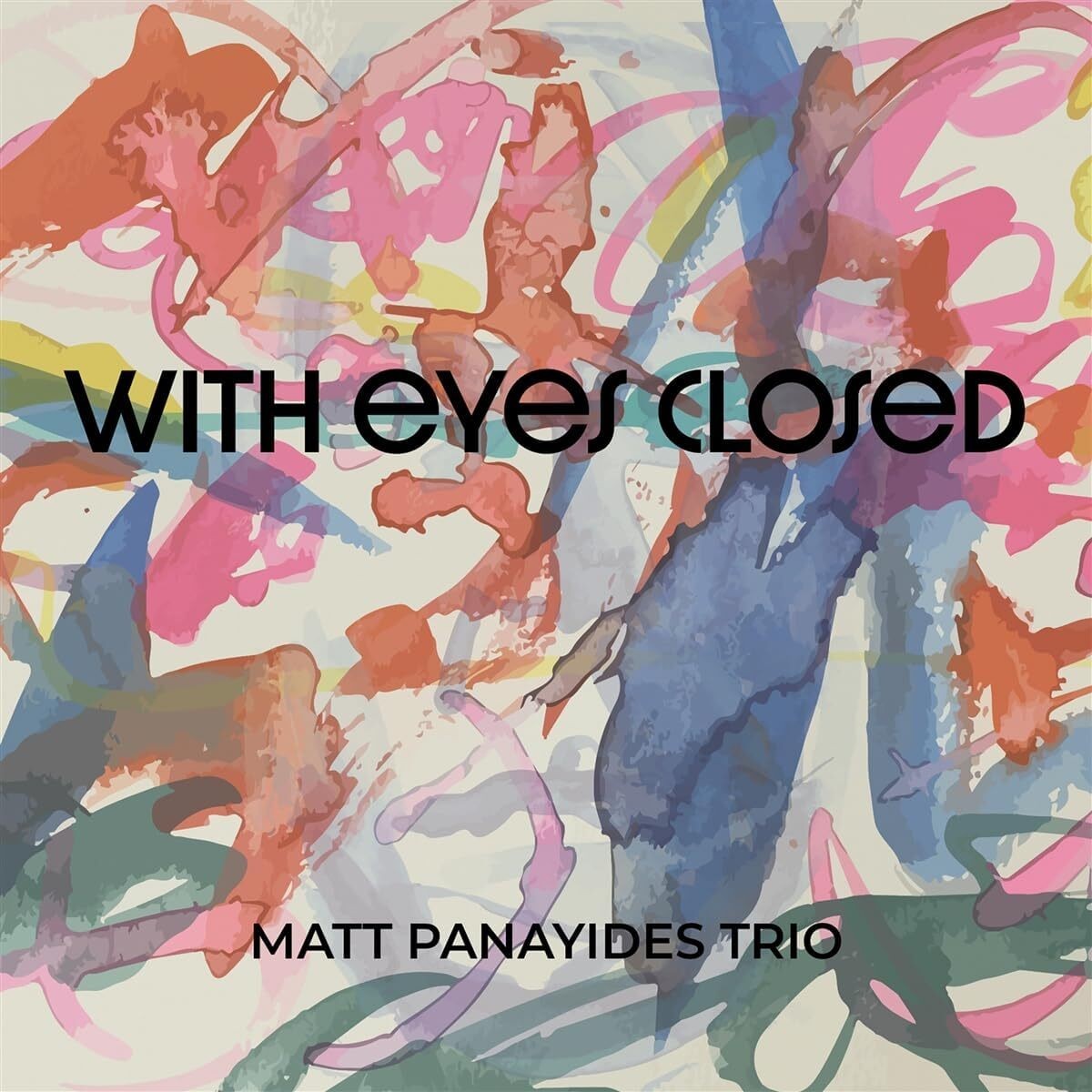 Matt Panayides With Eyes Closed (CD) Album