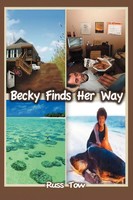 Russ Tow | Becky Finds Her Way | Taschenbuch | Englisch (2013) | Authorhouse