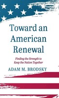 Adam M. Brodsky | Toward An American Renewal | Buch | Englisch (2023)