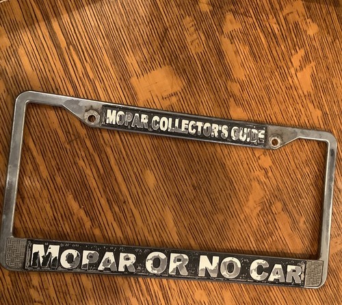 Mopar License Plate Frame Mopar Or No Car Vintage