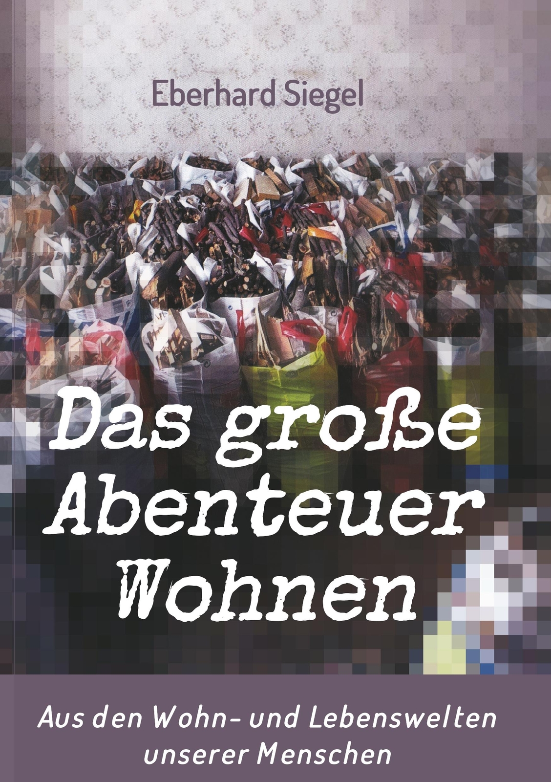 Thumbnail - Das Große Abenteuer Wohnen Eberhard Siegel