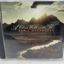 Bar J Wranglers A Close Walk With Thee CD Music