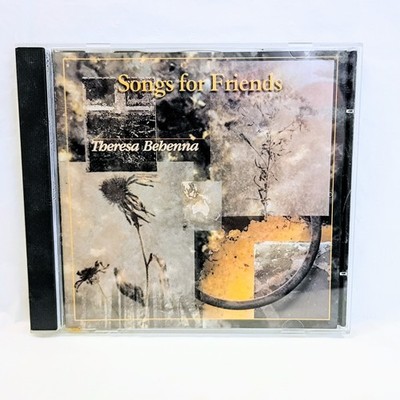 Songs For Friends By Theresa Behenna (CD, 2001)