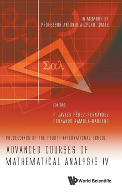 Al F Javier Perez-Fernandez Et | ADV COURSES OF MATHEMATICAL ANALYSIS IV | Buch