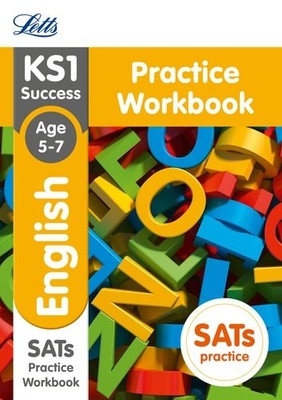 KS1 English SATs Practice Workbook (Letts KS1 Revision Success - for the 2017 te