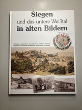 Tröps / Braunöhler Siegen und das untere Weißtal in alten Bildern Siegerland