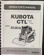 SVL95-2S Compact Track Loader Operator's INSTRUCTION Manual Kubota SVL95-2S