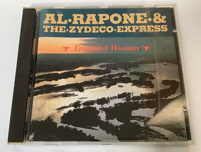 AL RAPONE & ZYDECO EXPRESS Troubled Woman CD Bluegrass Folk Accordion Cajun EX