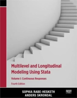 Multilevel and Longitudinal Modeling Using Stata, Volume I | Skrondal (u. a.)