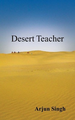 Arjun Singh | Desert Teacher | Taschenbuch | Englisch (2015) | Partridge India